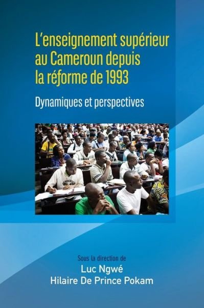 Cover for Luc Ngwe · L'enseignement superieur au Cameroun depuis la reforme de 1993 (Pocketbok) (2016)