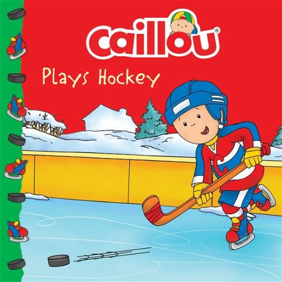Caillou Plays Hockey - Clubhouse -  - Libros - Editions Chouette - 9782897184070 - 25 de septiembre de 2017
