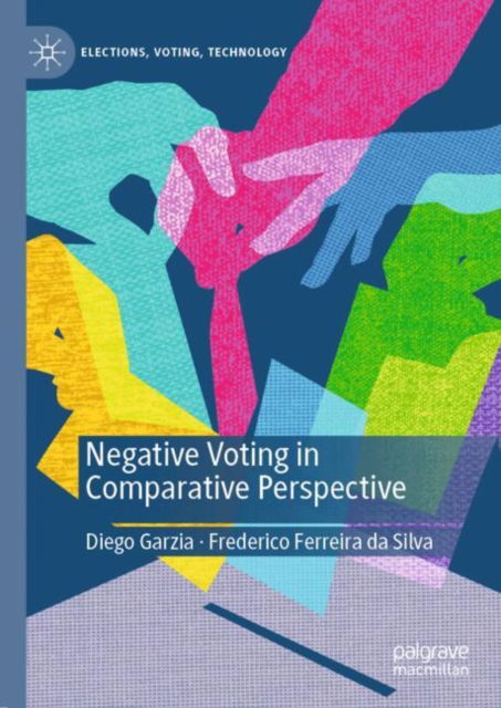 Cover for Diego Garzia · Negative Voting in Comparative Perspective - Elections, Voting, Technology (Hardcover Book) [2024 edition] (2024)