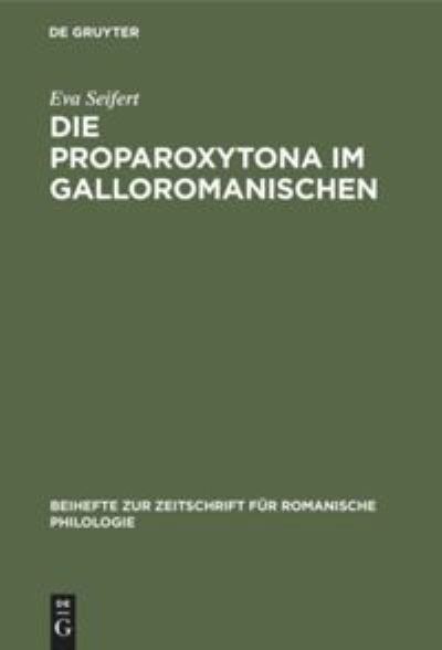 Cover for Eva Seifert · Die Proparoxytona Im Galloromanischen (Hardcover Book) (1923)