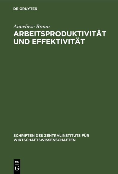 Cover for Anneliese Braun · Arbeitsproduktivität und Effektivität (Book) (1977)