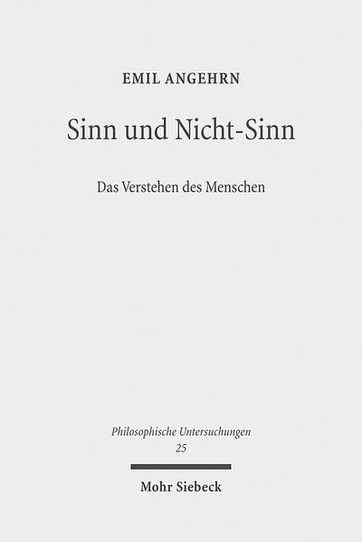 Cover for Emil Angehrn · Sinn und Nicht-Sinn: Das Verstehen des Menschen - Philosophische Untersuchungen (Paperback Book) [2010; unveränderte Studienausgabe edition] (2011)