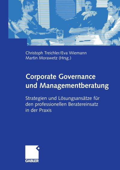 Cover for Christoph Treichler · Corporate Governance Und Managementberatung (Taschenbuch) [Softcover reprint of the original 1st ed. 2004 edition] (2012)