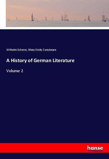 Cover for Scherer · A History of German Literature (Book)