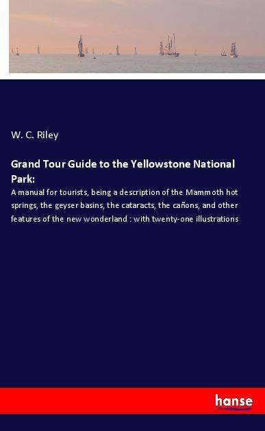 Cover for Riley · Grand Tour Guide to the Yellowsto (Bog)