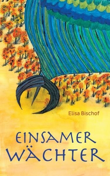 Cover for Bischof · Einsamer Wächter (Book) (2020)