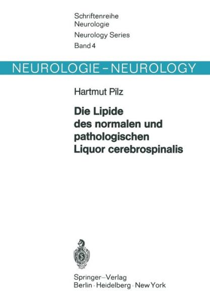 Cover for H Pilz · Die Lipide Des Normalen Und Pathologischen Liquor Cerebrospinalis - Schriftenreihe Neurologie Neurology (Paperback Bog) [German edition] (1970)