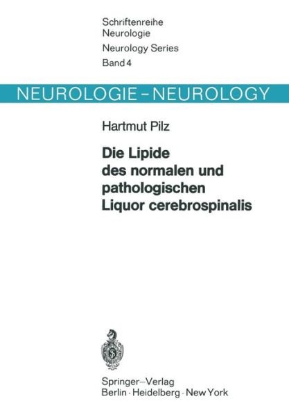 Cover for H Pilz · Die Lipide Des Normalen Und Pathologischen Liquor Cerebrospinalis - Schriftenreihe Neurologie Neurology (Paperback Book) [German edition] (1970)