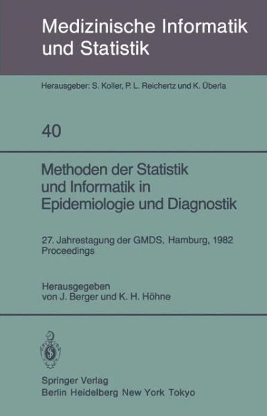 Cover for Methoden Der Statistik Und Informatik in Epidemiologie Und Diagnostik - Medizinische Informatik, Biometrie Und Epidemiologie (Paperback Book) (1983)