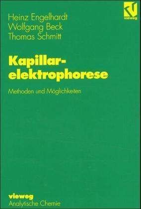 Cover for Thomas Schmitt · Kapillarelektrophorese: Methoden Und Möglichkeiten (Hardcover bog) [German, 1 edition] (2000)