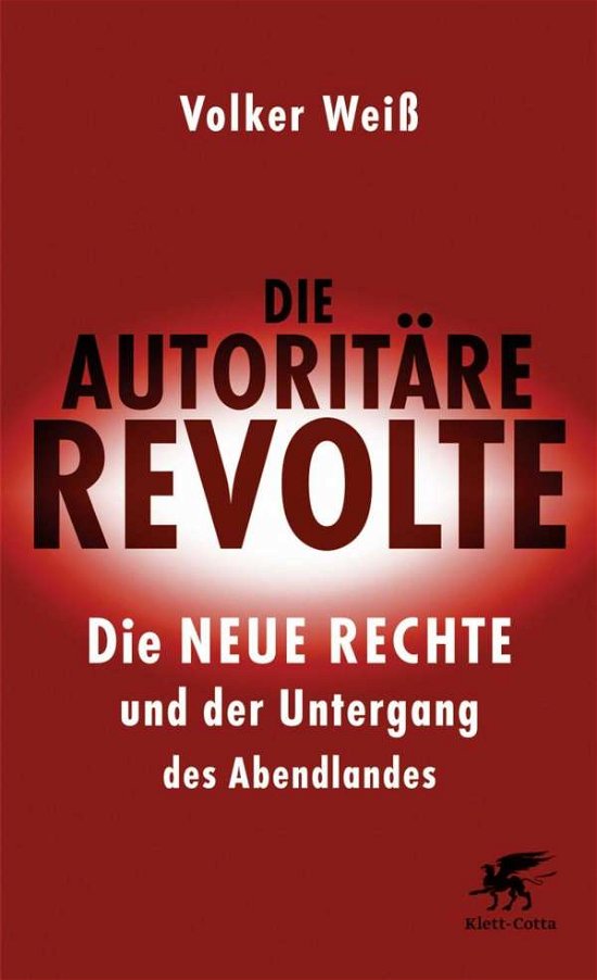 Cover for Weiß · Die autoritäre Revolte (Bog)