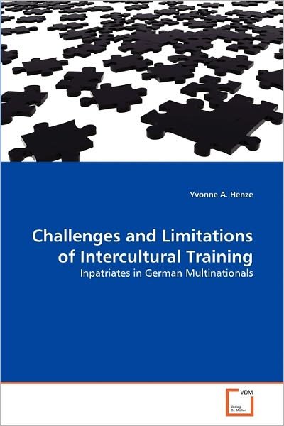 Cover for Yvonne A. Henze · Challenges and Limitations of Intercultural Training: Inpatriates in German Multinationals (Pocketbok) (2010)