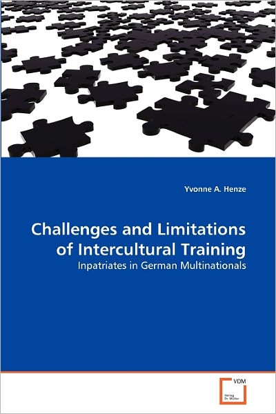 Cover for Yvonne A. Henze · Challenges and Limitations of Intercultural Training: Inpatriates in German Multinationals (Paperback Book) (2010)