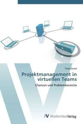 Cover for Dostal · Projektmanagement in virtuellen (Bok) (2012)