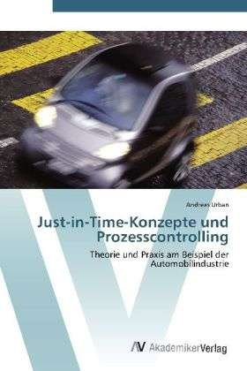 Cover for Urban · Just-in-Time-Konzepte und Prozess (Bog) (2012)