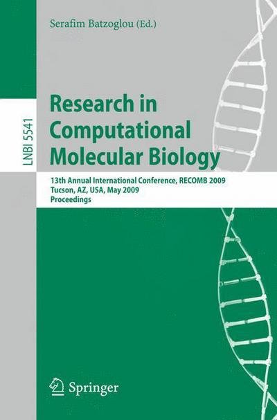 Cover for Serafim Batzoglou · Research in Computational Molecular Biology: 13th Annual International Conference, RECOMB 2009, Tucson, Arizona, USA, May 18-21, 2009, Proceedings - Lecture Notes in Bioinformatics (Paperback Book) [2009 edition] (2009)
