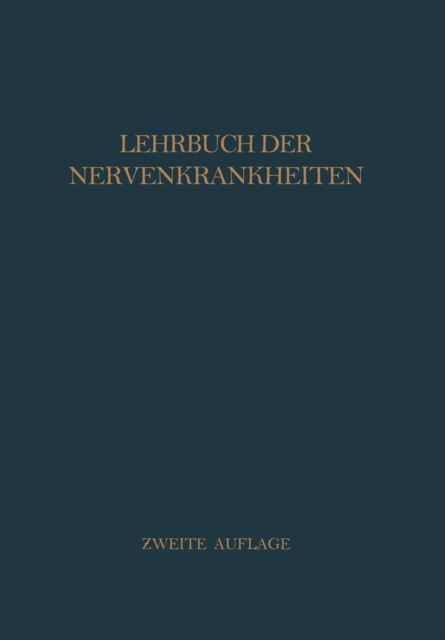 Lehrbuch Der Nervenkrankheiten - H V Baeyer - Libros - Springer-Verlag Berlin and Heidelberg Gm - 9783642471070 - 1925
