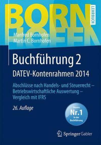 Cover for Manfred Bornhofen · Buchfuhrung 2 Datev-kontenrahmen 2014: Abschlusse Nach Handels- Und Steuerrecht - Betriebswirtschaftliche Auswertung - Vergleich Mit Ifrs - Bornhofen Buchfuhrung 2 Lb (Book) (2015)
