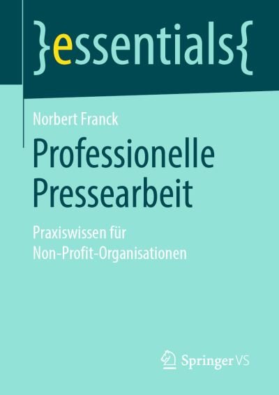 Cover for Franck · Professionelle Pressearbeit (Bog) [1. Aufl. 2019 edition] (2019)