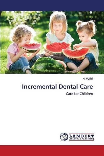 Cover for Mythri H. · Incremental Dental Care (Taschenbuch) (2014)