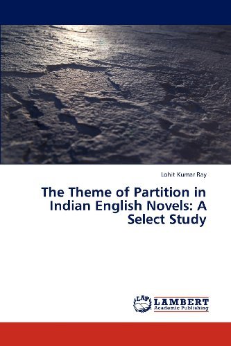 Cover for Lohit Kumar Ray · The Theme of Partition in Indian English Novels: a Select Study (Paperback Bog) (2013)