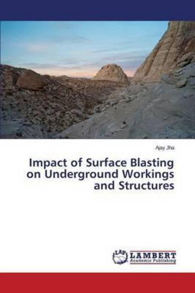 Cover for Jha Ajay · Impact of Surface Blasting on Underground Workings and Structures (Pocketbok) (2015)