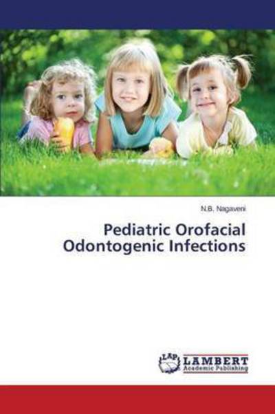 Cover for Nagaveni N B · Pediatric Orofacial Odontogenic Infections (Paperback Book) (2015)