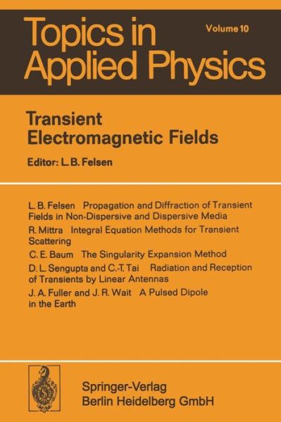 Cover for L B Felsen · Transient Electromagnetic Fields - Topics in Applied Physics (Paperback Book) [Softcover reprint of the original 1st ed. 1976 edition] (2014)