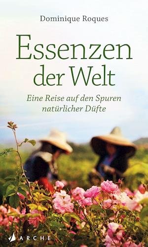 Cover for Dominique Roques · Essenzen der Welt (Hardcover Book) (2022)
