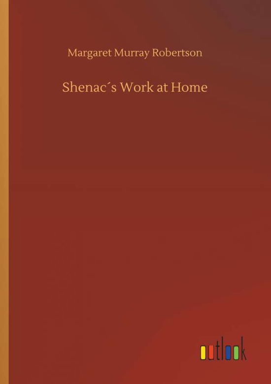 Cover for Robertson · Shenac s Work at Home (Bok) (2018)