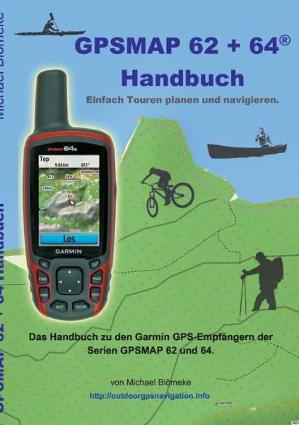 Cover for Blömeke · GPSMAP 62 und 64 Handbuch (Book) [German edition] (2014)