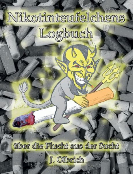 Cover for Olbrich · Nikotinteufelchens Logbuch über (Buch) (2018)