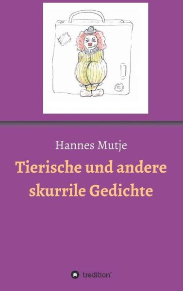 Cover for Mutje · Tierische und andere skurrile Ged (Book) (2018)