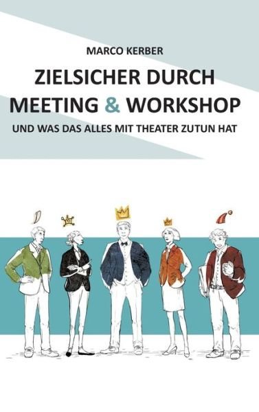 Cover for Kerber · Zielsicher durch Meeting &amp; Works (Buch)