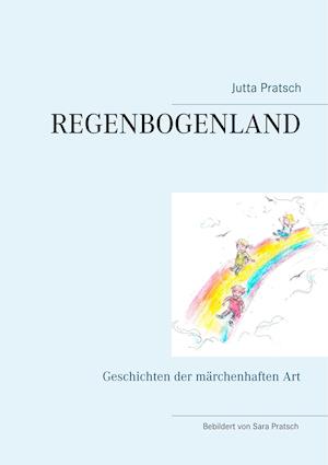 Cover for Jutta Pratsch · Regenbogenland (Paperback Book) (2019)