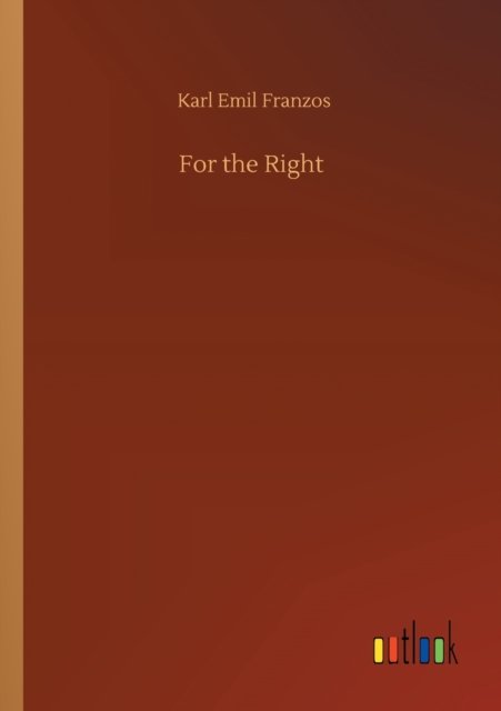 Cover for Karl Emil Franzos · For the Right (Paperback Book) (2020)
