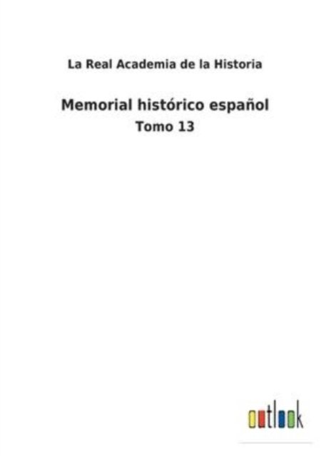 Cover for La Real Academia de la Historia · Memorial historico espanol (Paperback Book) (2022)