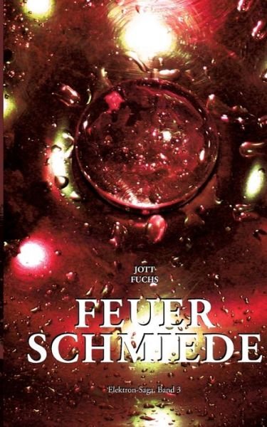Cover for Fuchs · Feuerschmiede (Buch) (2018)