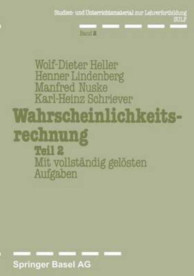 Wahrscheinlichkeitsrechnung Teil 2: Mit Vollstandig Geloesten Aufgaben - Heller - Books - Birkhauser Verlag AG - 9783764311070 - 1979