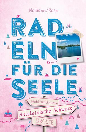 Cover for Dörte Nohrden · Holsteinische Schweiz. Radeln für die Seele (Book) (2024)