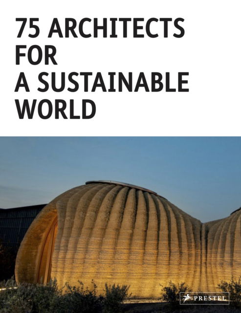 Cover for Agata Toromanoff · 75 Architects for a Sustainable World (Book) (2024)