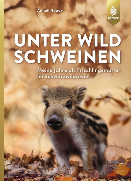 Cover for Noack · Unter Wildschweinen (Book)