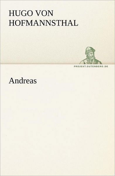 Cover for Hugo Von Hofmannsthal · Andreas (Tredition Classics) (German Edition) (Pocketbok) [German edition] (2012)