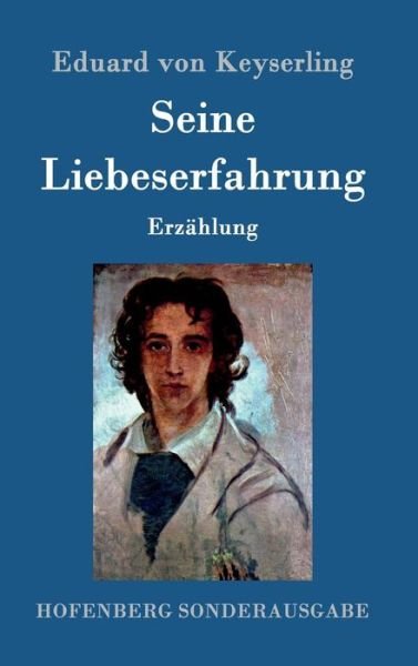 Cover for Keyserling · Seine Liebeserfahrung (Book) (2016)