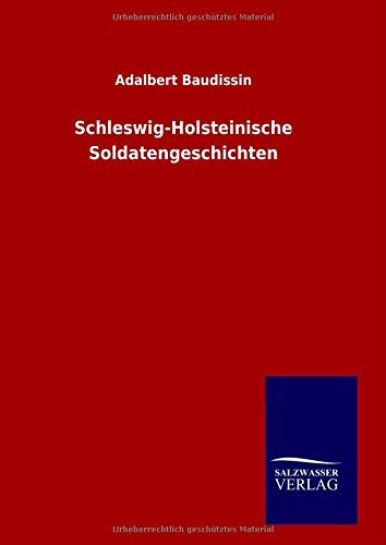 Cover for Adalbert Baudissin · Schleswig-holsteinische Soldatengeschichten (Hardcover bog) [German edition] (2014)