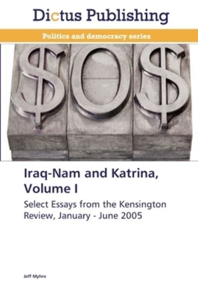 Cover for Myhre · Iraq-Nam and Katrina, Volume I (Bog) (2013)