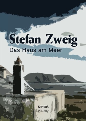Cover for Stefan Zweig · Das Haus am Meer: Ein Schauspiel in zwei Teilen (Paperback Bog) [German edition] (2023)