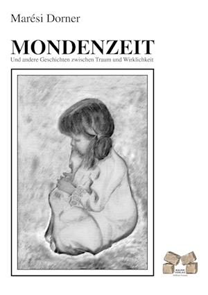 Cover for Marési Dorner · Mondenzeit (Paperback Book) (2010)