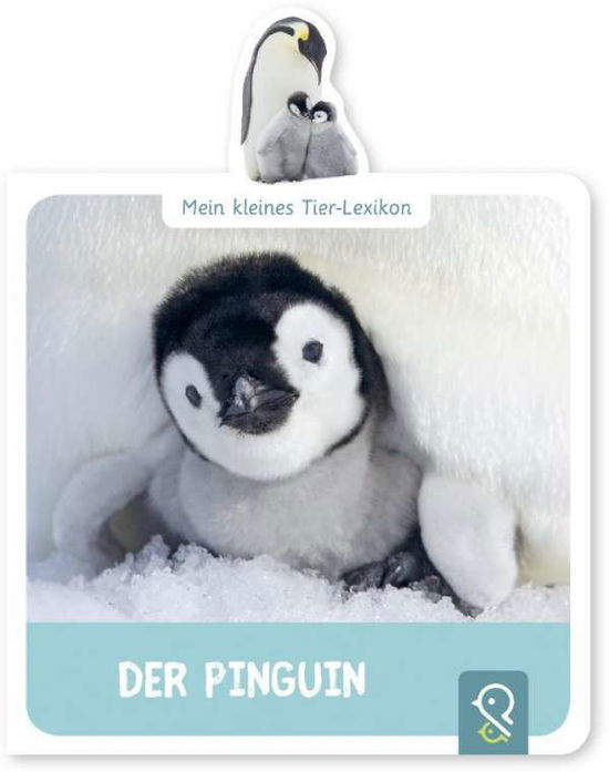 Cover for Mein Kleines Tier-lexikon · Mein kleines Tier-Lexikon - Der Pinguin (Book)