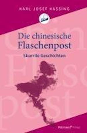 Karl Josef Kassing · Die chinesische Flaschenpost (Book) (2024)